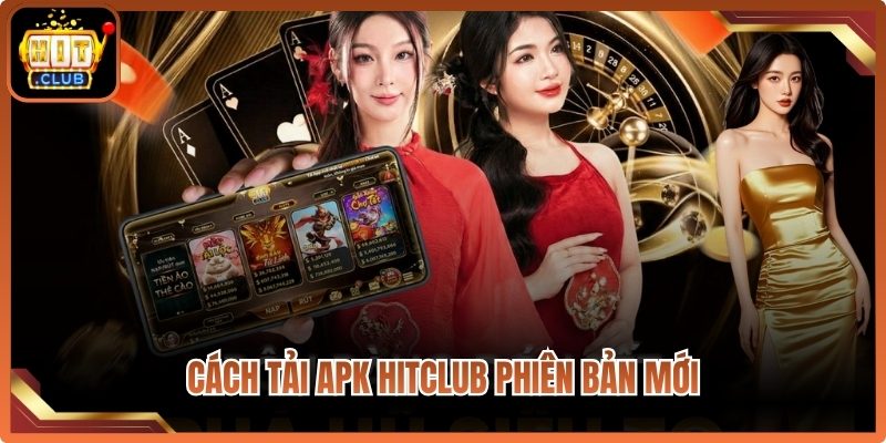 Tải Hitclub Cryp ⭐️ Link Vào Hit Club | Cài Đặt App Cho APK/iOS 6 Cách tải APK Hitclub phiên bản mới, nhanh và ổn định